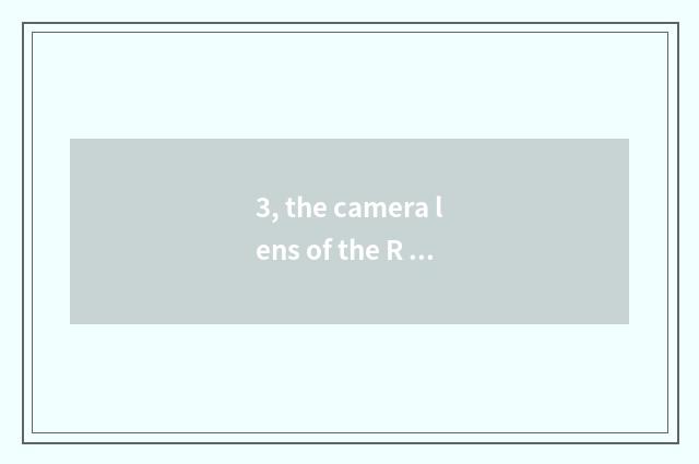 3, the camera lens of the R series of Lai card LEICA?