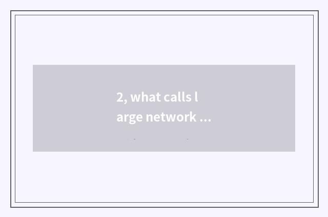 2, what calls large network game, medium-sized network game?