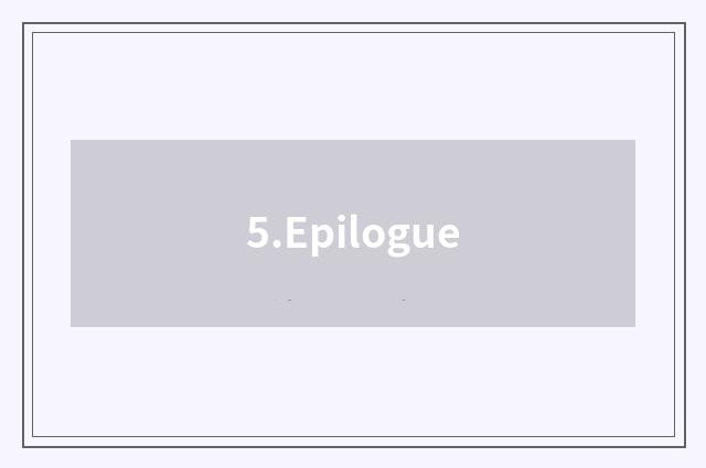 5.Epilogue