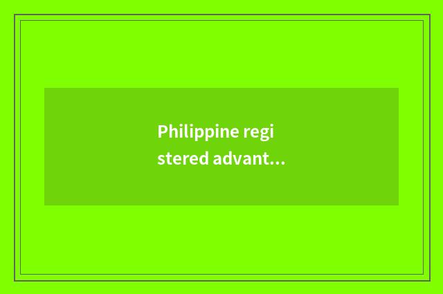 Philippine registered advantage
