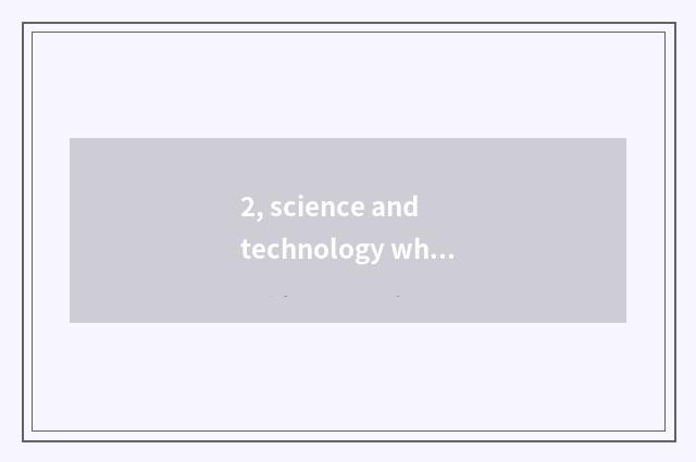 2, science and technology what does bibcock have?
