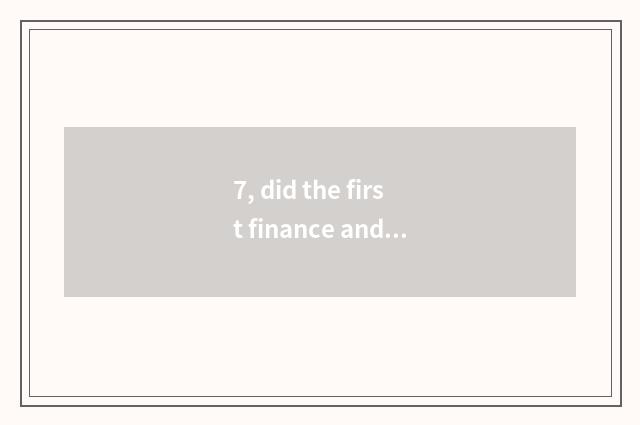 7, did the first finance and economics sign off?