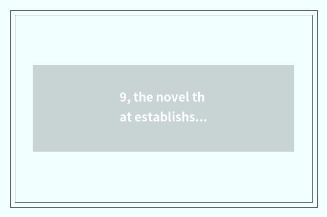 9, the novel that establishs empire of science and technology?