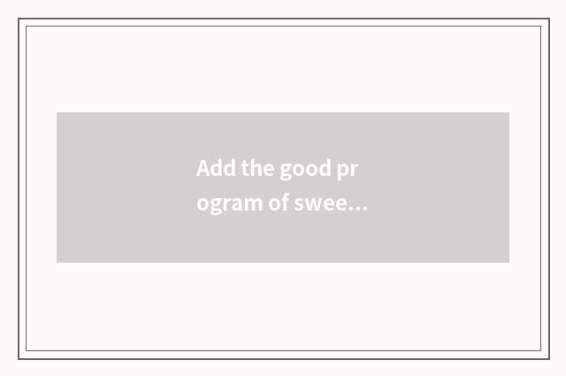 Add the good program of sweet smell for the home