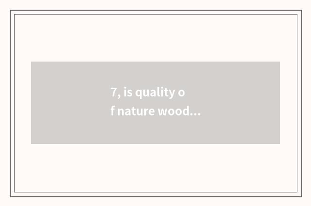 7, is quality of nature wood door good?