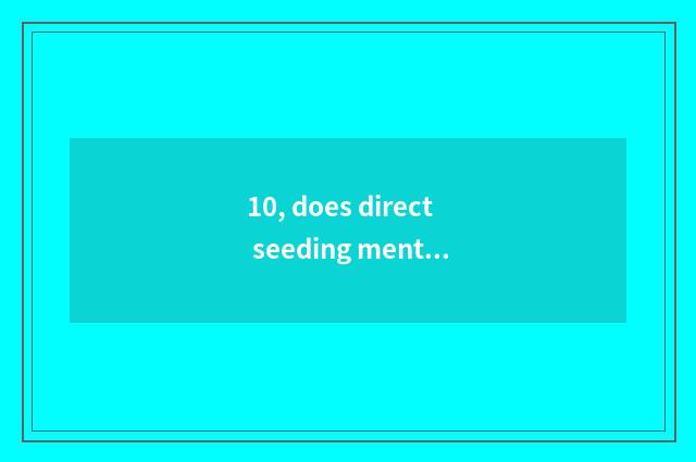 10, does direct seeding mental health teach catchphrase?