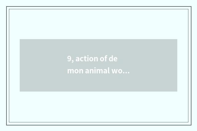 9, action of demon animal world problem turning over a page?