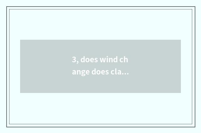 3, does wind change does class of Ai of science and technology rely on chart?