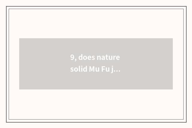 9, does nature solid Mu Fu join rank of floor environmental protection?