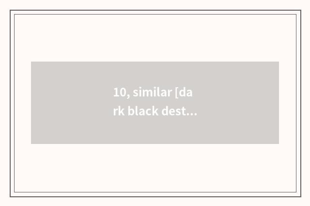 10, similar [dark black destroy a god] part kind stand-alone game what good?
