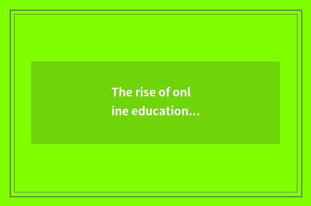 The rise of online education and development