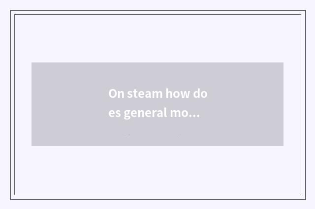 On steam how does general motors finance change does the bank get stuck?