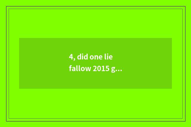 4, did one lie fallow 2015 game of the concise stand-alone that draw wind?