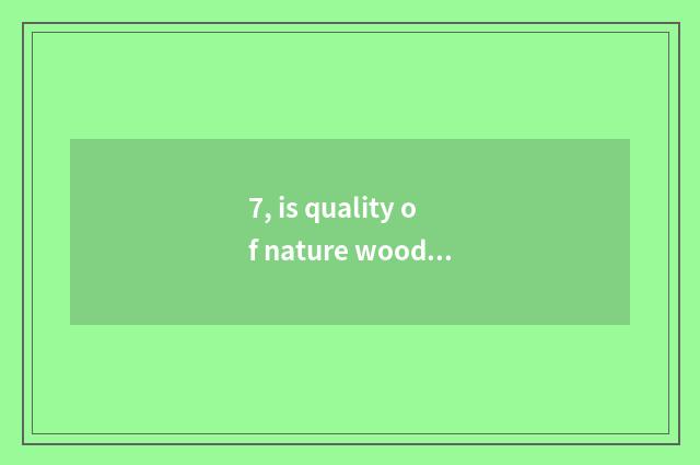 7, is quality of nature wood door good?