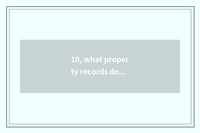 10, what property records does magazine of world medicine forward position belon