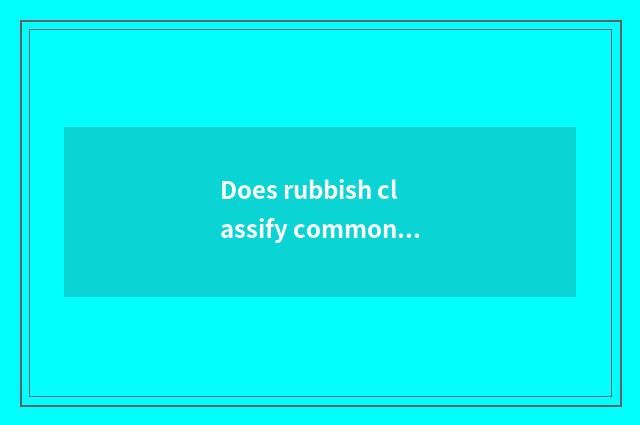 Does rubbish classify commonsensible sentence?