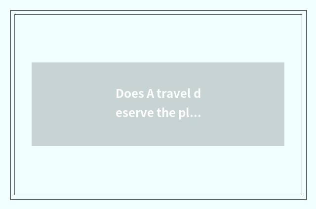Does A travel deserve the place that go most east?