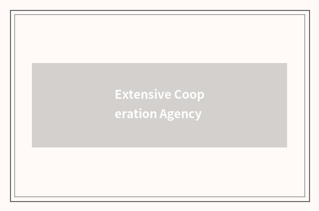 Extensive Cooperation Agency
