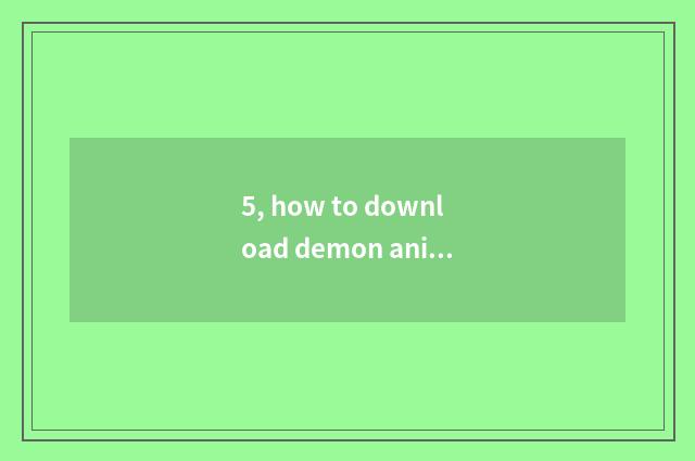 5, how to download demon animal contend for hegemony 3 stand-alone game?