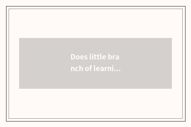 Does little branch of learning learn public date to recommend?