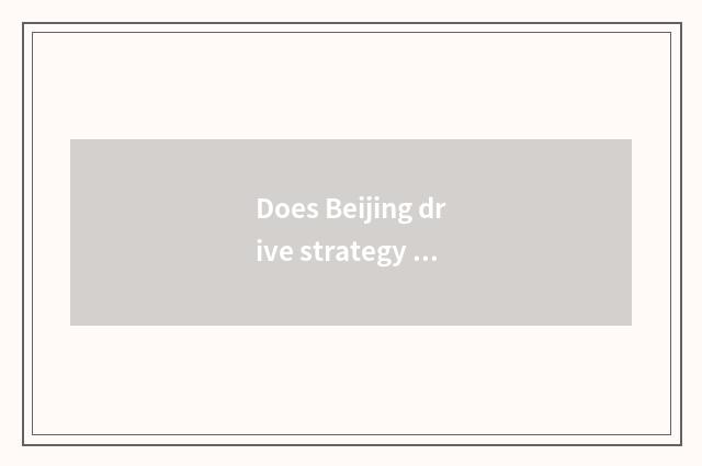 Does Beijing drive strategy of travel of the North sea oneself?