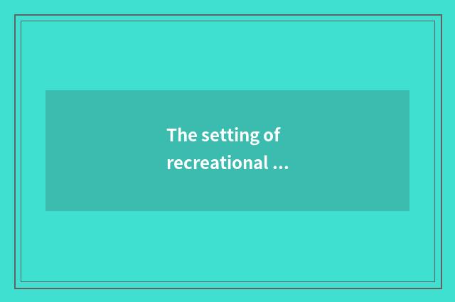 The setting of recreational medium group