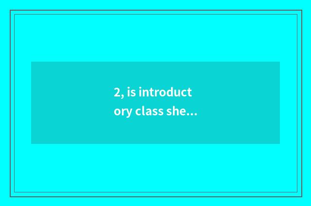 2, is introductory class sheet distinguished with digital camera instead?