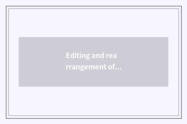 Editing and rearrangement of malic Macmini video is evaluated