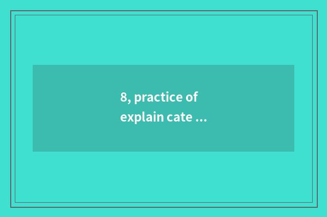 8, practice of explain cate sheldrake?