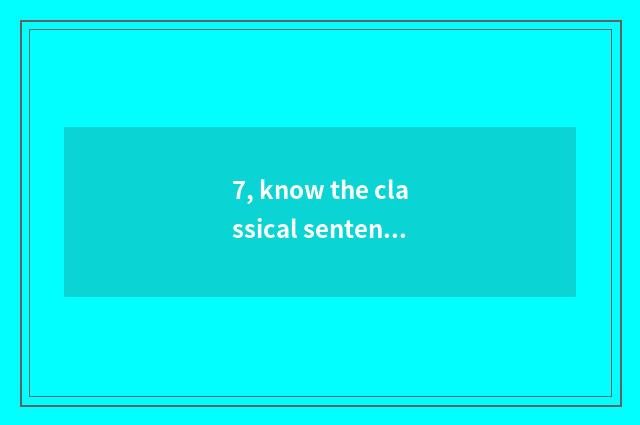 7, know the classical sentence that be thankful?