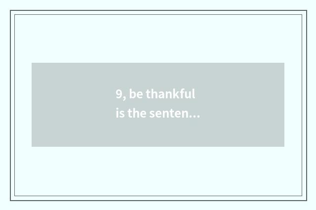 9, be thankful is the sentence of the network classical?
