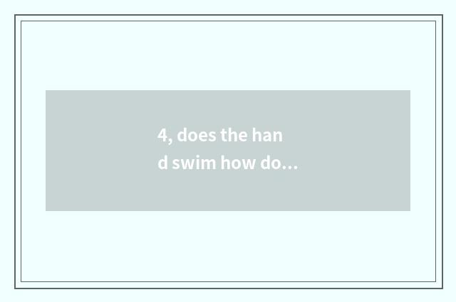 4, does the hand swim how does mice of cate big fight block a prerogative by for