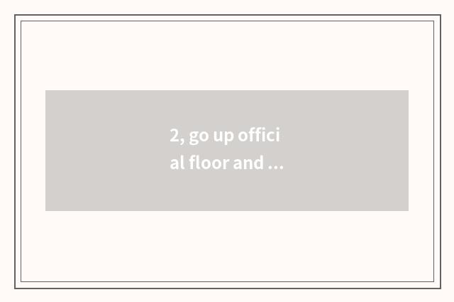 2, go up official floor and David floor which good?