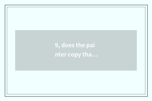 9, does the painter copy that the cloud is nature write a sentence?