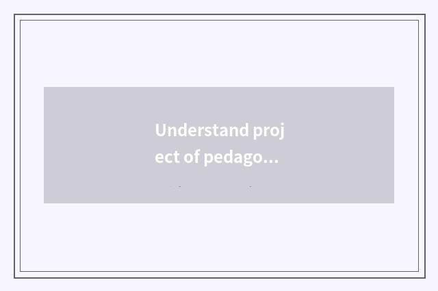 Understand project of pedagogic graduate student