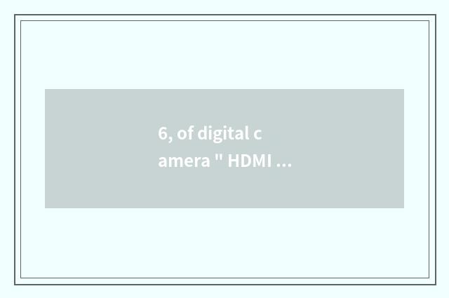 6, of digital camera 