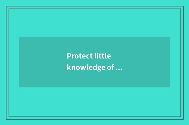 Protect little knowledge of the river?