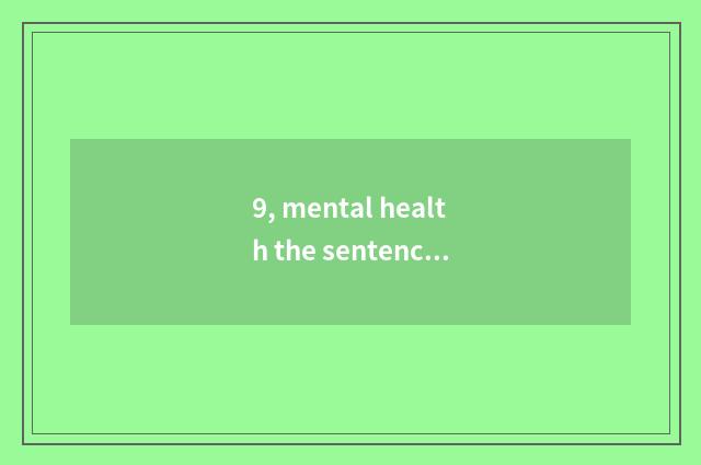 9, mental health the sentence about the party?