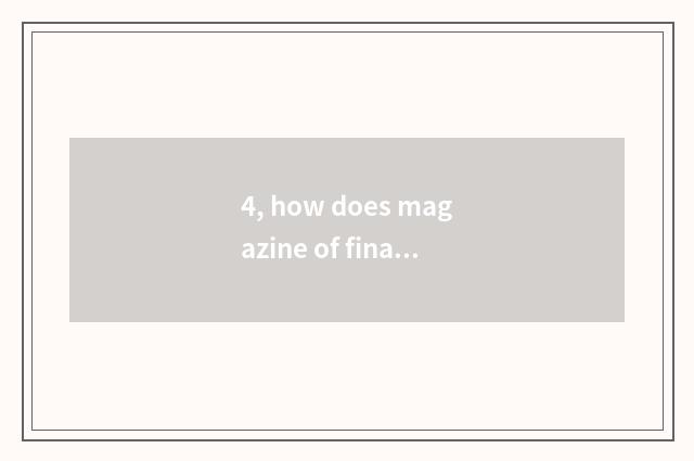 4, how does magazine of finance and economics subscribe to?