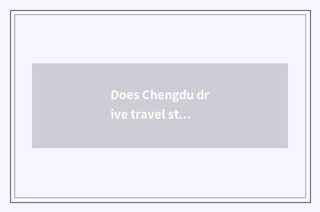Does Chengdu drive travel strategy oneself to Xiamen?