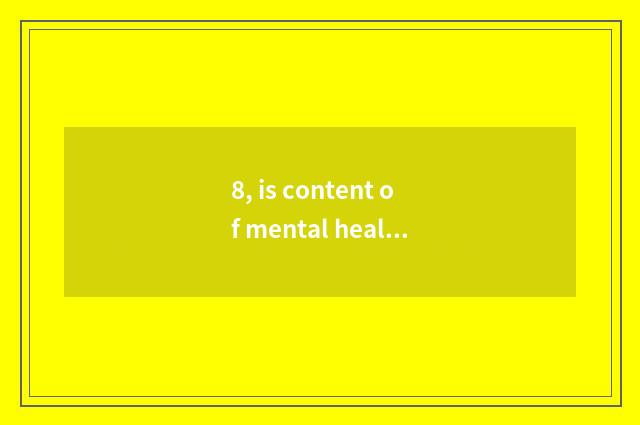 8, is content of mental health character short sentence?