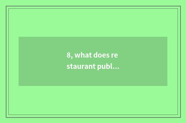 8, what does restaurant public relations do?
