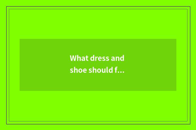 What dress and shoe should fitness wear?