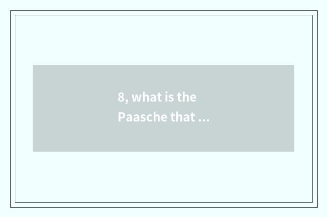 8, what is the Paasche that hold handkerchief high?