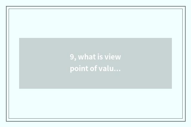 9, what is viewpoint of value of company culture core?