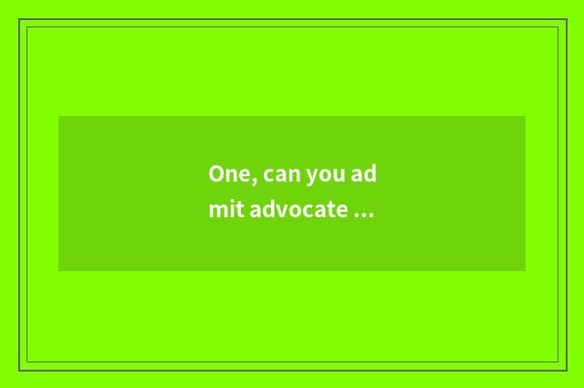 One, can you admit advocate is petty gain good raised small-sized pet?