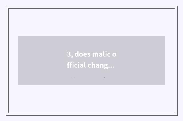 3, does malic official change network official network?