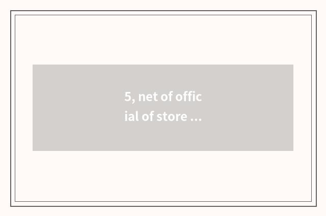 5, net of official of store of Oppo official net?