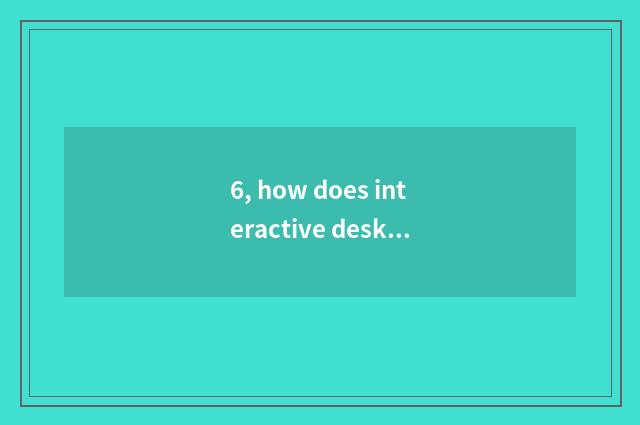 6, how does interactive desktop pet put skill?