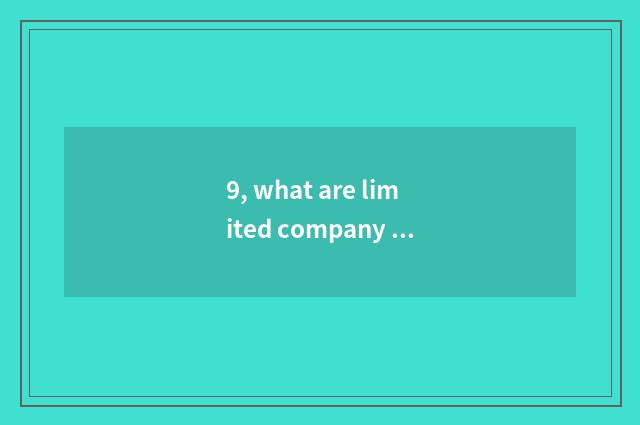 9, what are limited company of 3 fast science and technology to do? 3 fast scien
